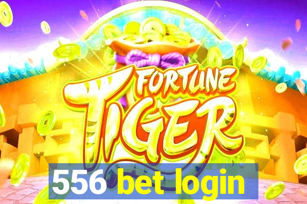 556 bet login